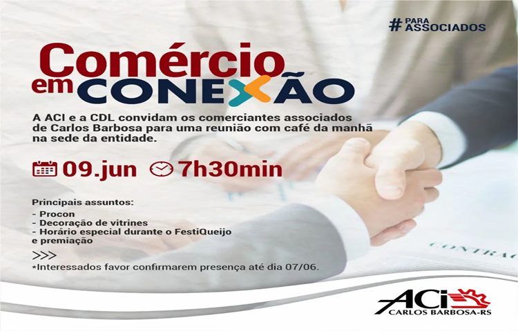ACI e CDL de Carlos Barbosa promovem o evento “Comércio em Conexão”