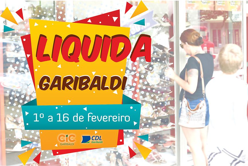 Liquida Garibaldi 2019 vai movimentar o varejo em Fevereiro